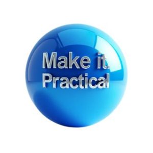 Make it practical